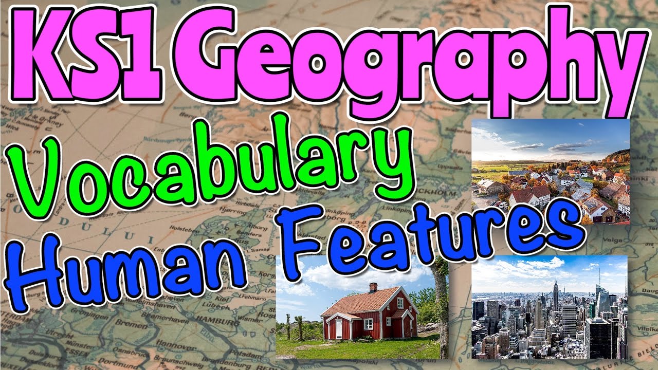 HUMAN FEATURES GEOGRAPHY VOCABULARY KS1 🌎 Miss Ellis #ks1geography