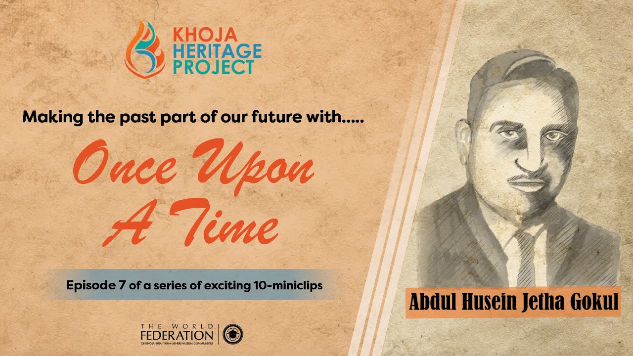 Once Upon A Time | Khoja Heritage Project - Episode 7