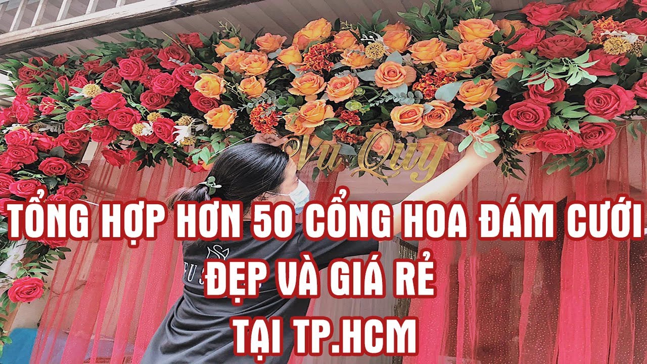 TỔNG HỢP HƠN 50 CỔNG HOA ĐÁM CƯỚI ĐẸP TRONG NĂM 2022