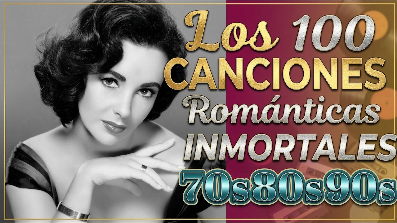 100 Canciones Romanticas Viejitas Pero Bonitas ~ Música Romántica de Todos Los Tiempos 70s 80s 90s🎶🎧