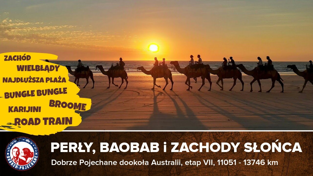 Dookoła AUSTRALII |Etap 07/21| Gdzie pustynia spotyka ocean... | Dobrze Pojechane