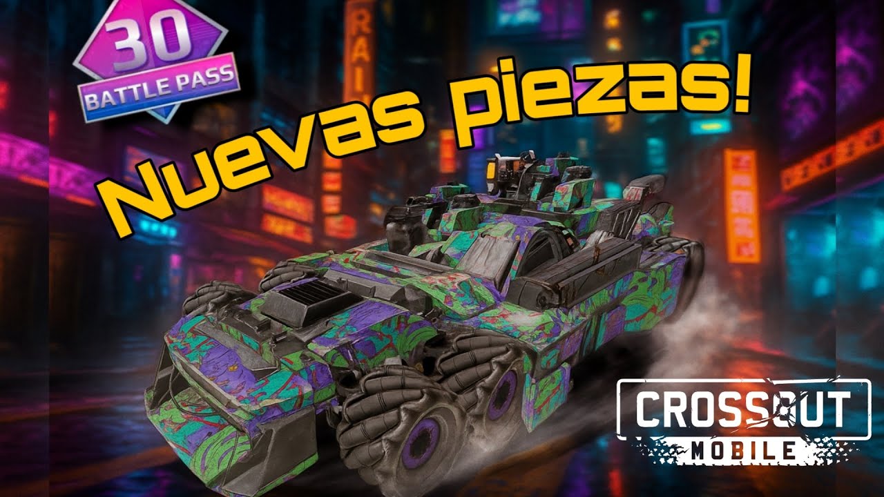 ☢️Nuevas piezas del pase de batalla N°30 + Gameplay ☢️ Crossout Mobile #crossoutmobile 