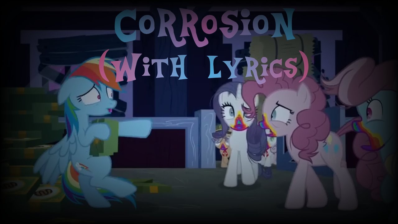 Corrosion But Rainbow Dash And Pinkie Pie Sing It [With Lyrics, ft. @varianimator]
