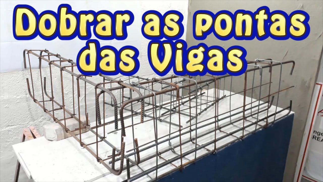PORQUE DOBRAR a ponta das ferragens nas VIGAS