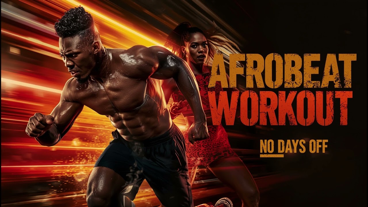 Afrobeat Workout Music 💪🔥 No Days Off | High Energy Gym & Cardio Afrobeat Mix
