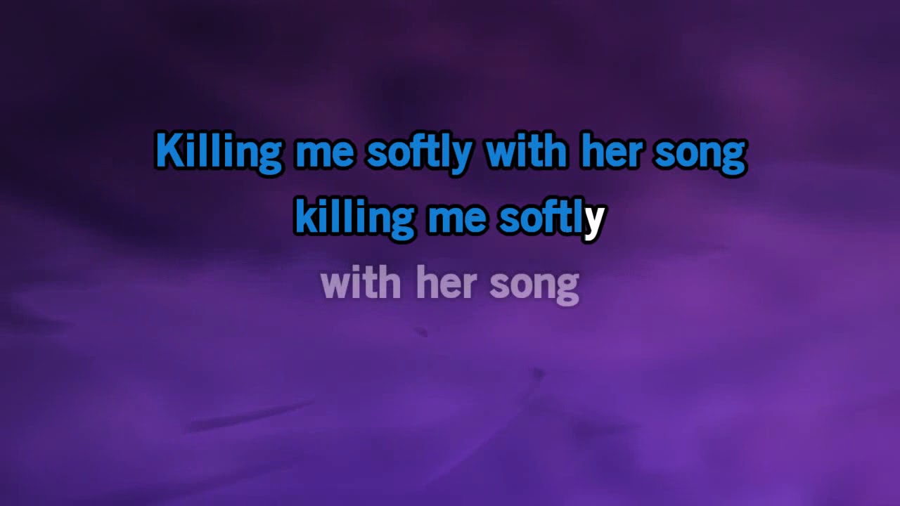 Killing me softly karaoke Sinatra