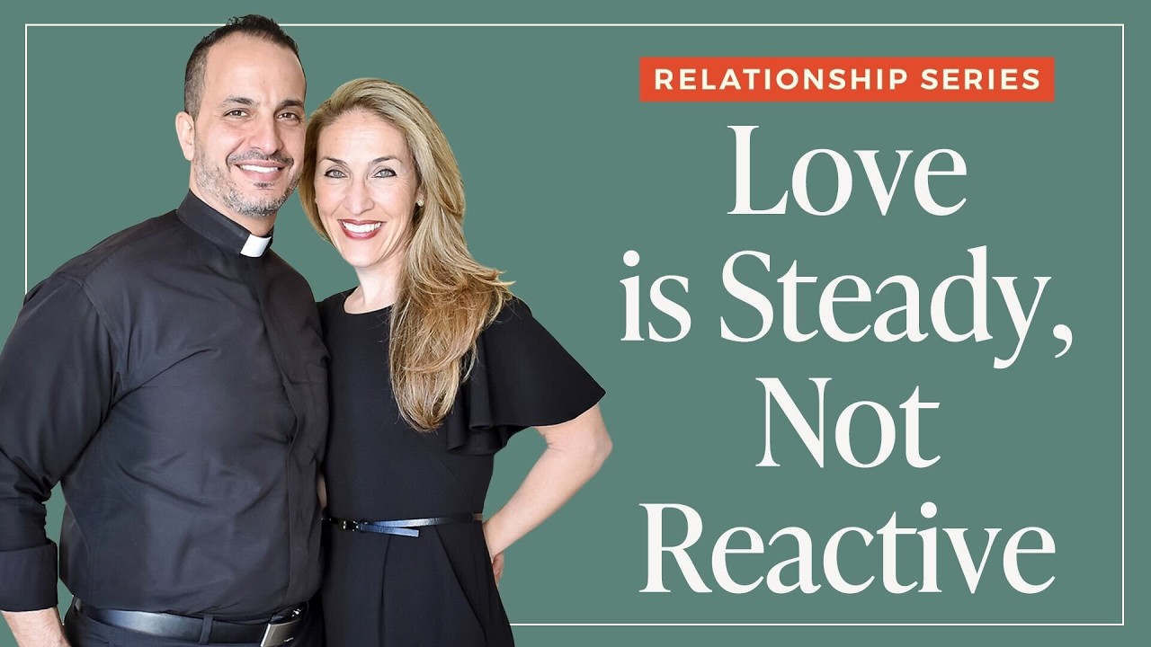 Live with the Louhs - Love is Steady, Not Reactive [Relationships #7]
