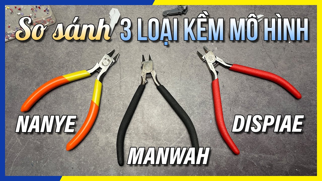 So sánh 3 loại kềm cắt mô hình 1 lưỡi (đơn lưỡi) Nanye, Manwah và Dspiae | NEO Cuong Pham Hobby