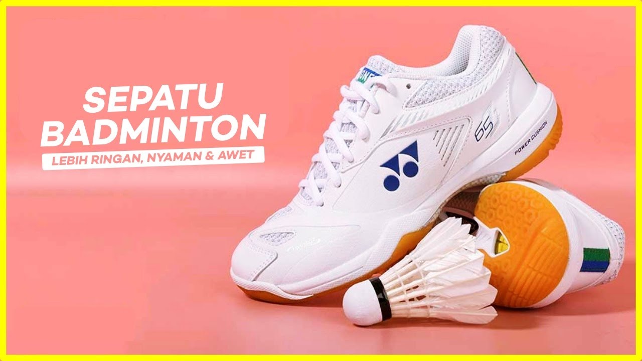 10 Rekomendasi SEPATU BADMINTON TERBAIK 2023 | Performa Ringan Yang Bagus, Gerakan Cepat & Awet