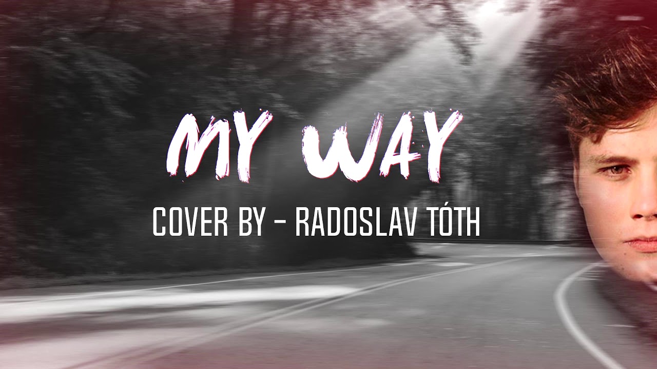 Radoslav T&oacute;th - My Way  (Studio Cover)