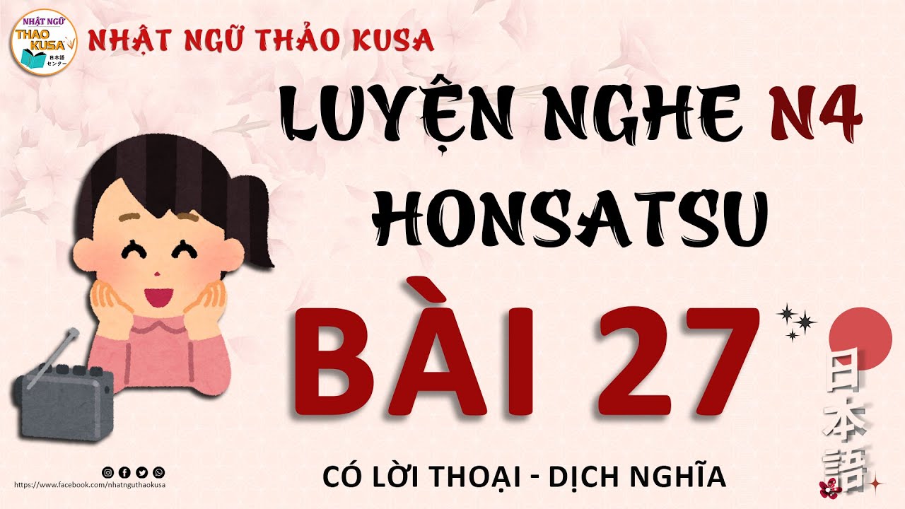Luyện nghe - Minnano nihongo - HONSATSU - Bài 27 - Nhật Ngữ Thảo KUSA #minnanonihongo #tiengnhat