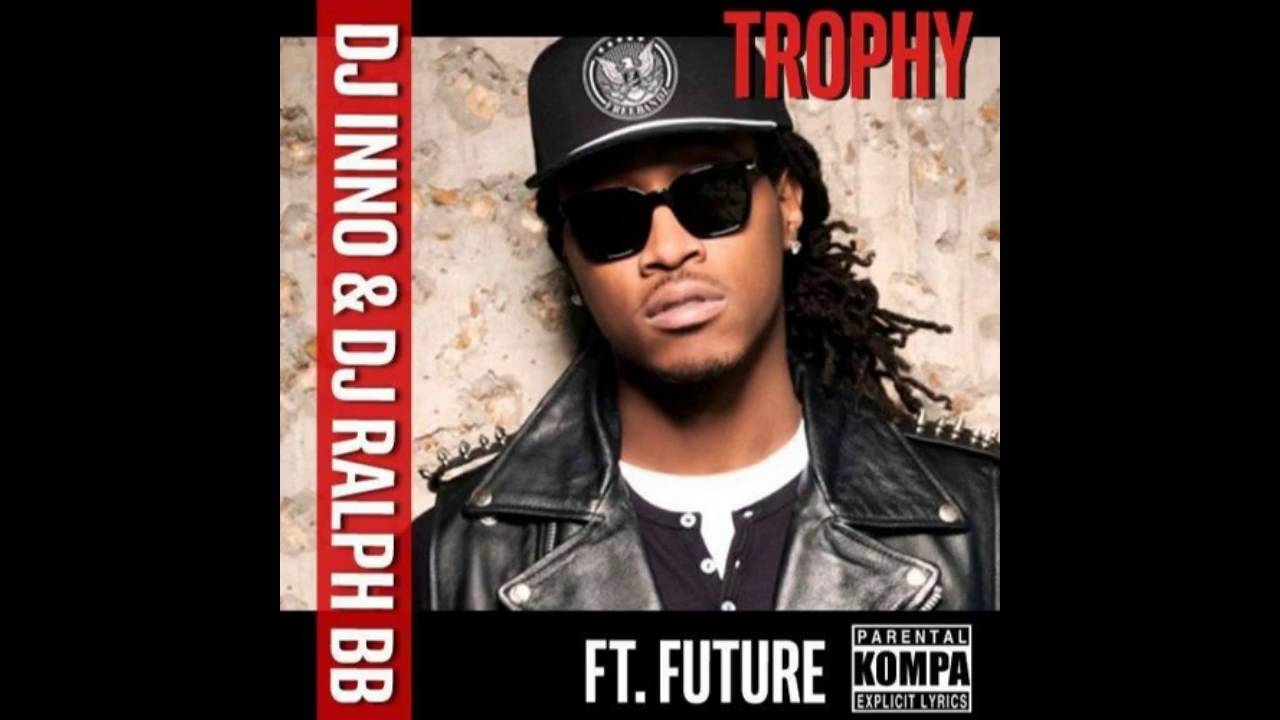 Dj Inno & Dj Ralph Bb -Trophy [Ft Future & Deeh Boii] 2016 Kompa Remix