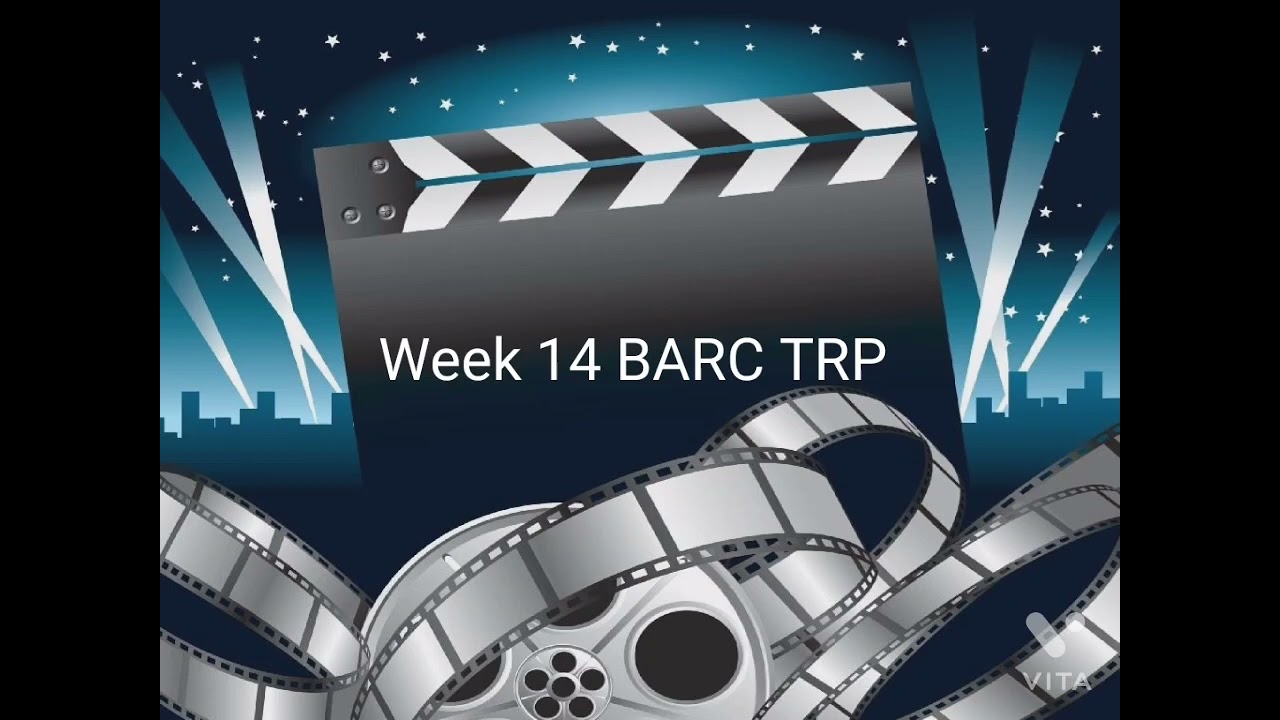 BARC TRP Rating Week 14 Star Plus, Sony TV, Zee TV, Colors TV, Sab TV, Dangal TV,Star Bharat, And TV