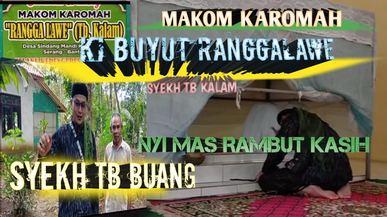 KI BUYUT RANGGALAWE / TB KALAM ||MAKOM KAROMAH || BAROS SERANG BANTEN...