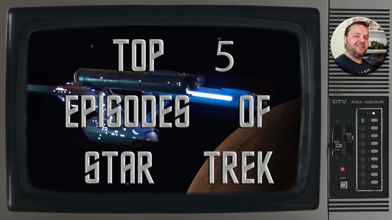 Star Trek  Top 5 Episodes
