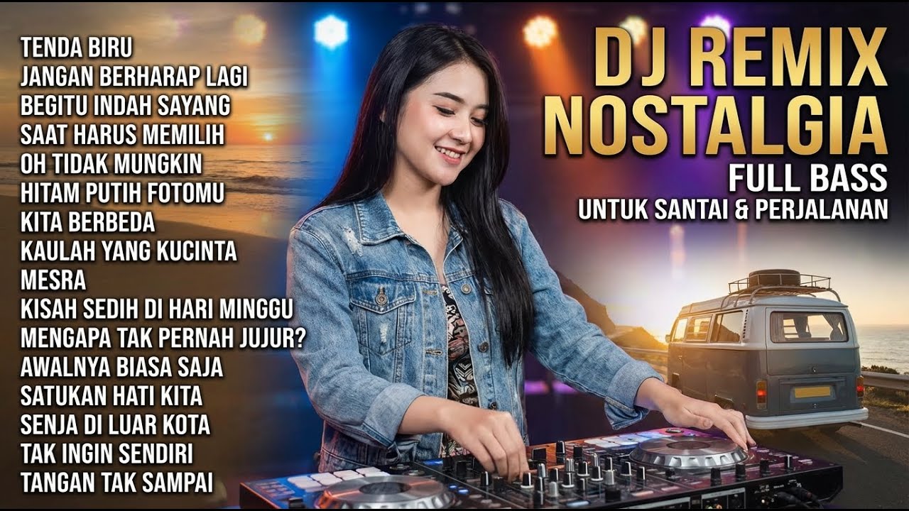 DJ NOSTALGIA COVER TOP HITS 🔥 REMIX LAGU LAWAS PALING POPULER DAN ENAK DIDENGAR