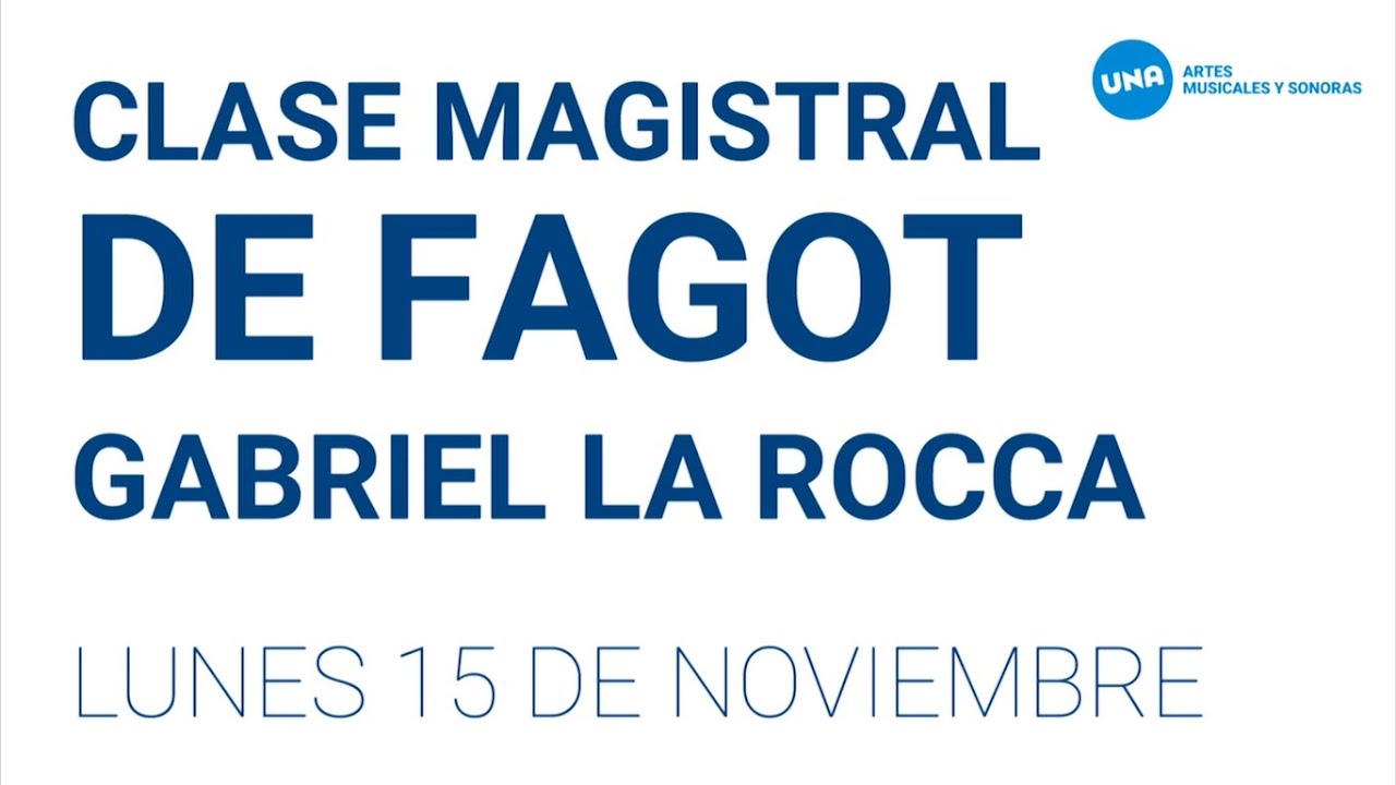 NOVIEMBRE ES MÚSICA 2021. Clase magistral de Fagot - Mtro. GABRIEL LA ROCCA