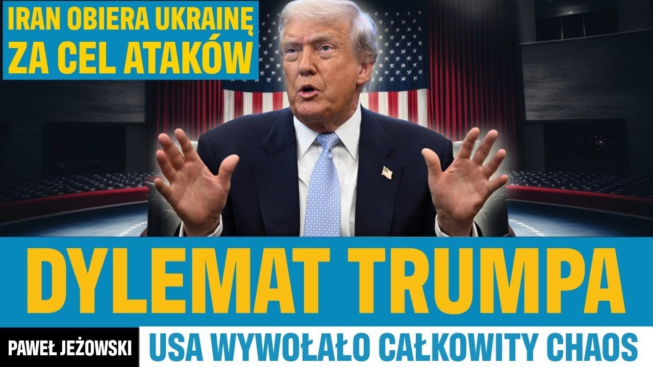 Paweł Jeżowski - Najnowsze informacje z konfliktu z Iranem. Chaos  i dylematy administracji Trumpa