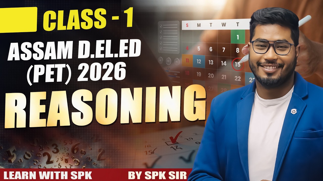 Assam D.El.Ed. Entrance Exam 2026 II REASONING ||  By SPK Sir