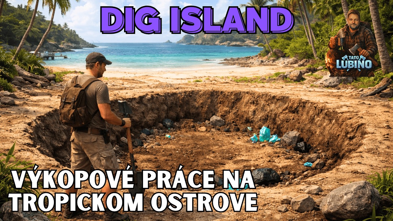 DIG ISLAND - VÝKOPOVÉ PRÁCE NA TROPICKOM OSTROVE SÚ TAKÉ RELAXAČNÉ AŽ MA TO BAVÍ - SK / CZ