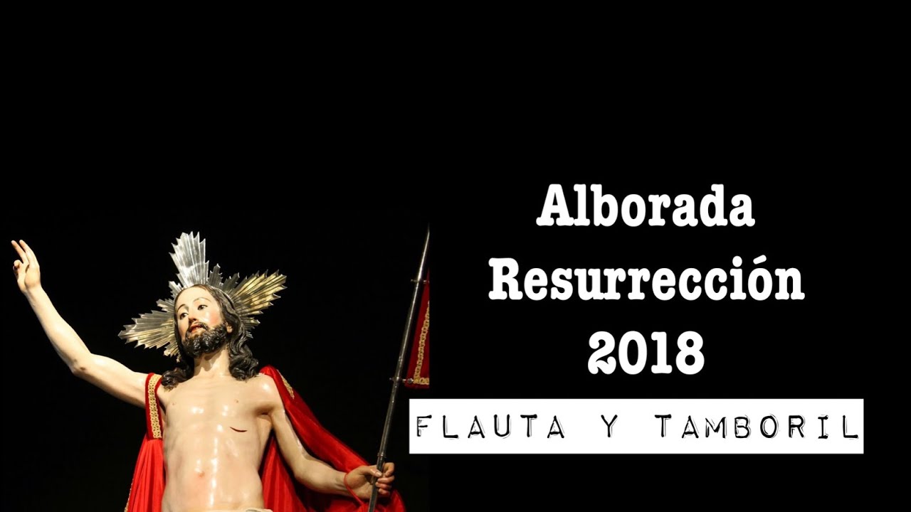 Luis Antonio Pedraza - Alborada Resurrección Zamora 2018 • Flauta y tamboril