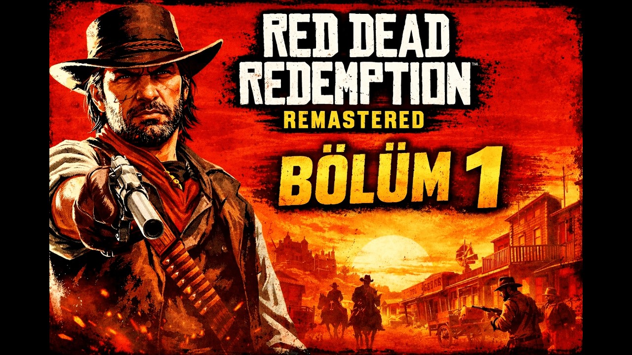 Wild West Macərası Başlayır! | Red Dead Redemption Remastered Bölüm 1