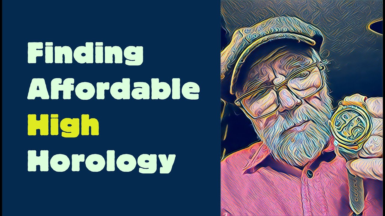 Finding Affordable High Horology #458