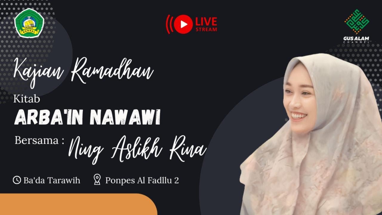 LIVE NGAJI ARBA'IN NAWAWI OLEH NING ASLIKH RINA ALAMUDIN DI PONPES AL FADLLU 2