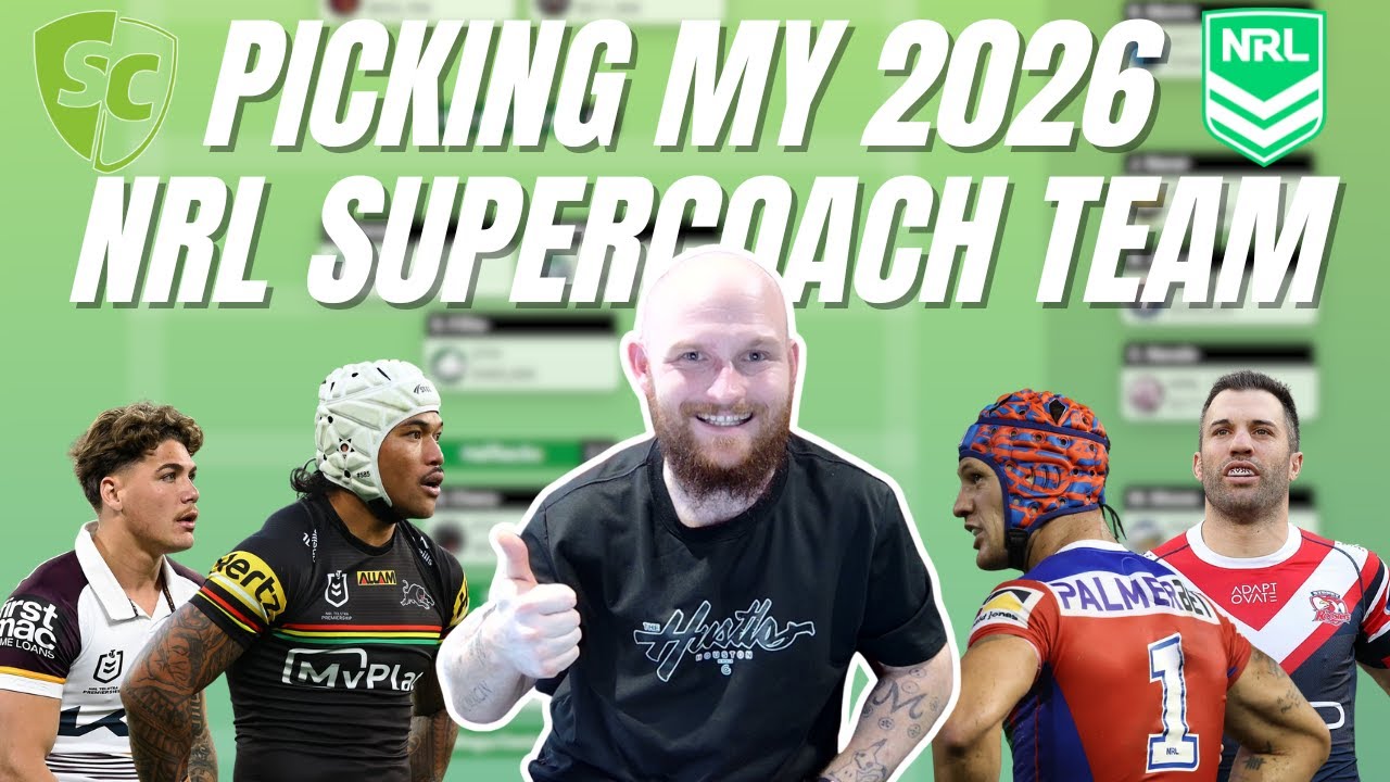Выбираю свою команду для NRL SuperCoach на 2026 год! Часть 1: Выбор команды