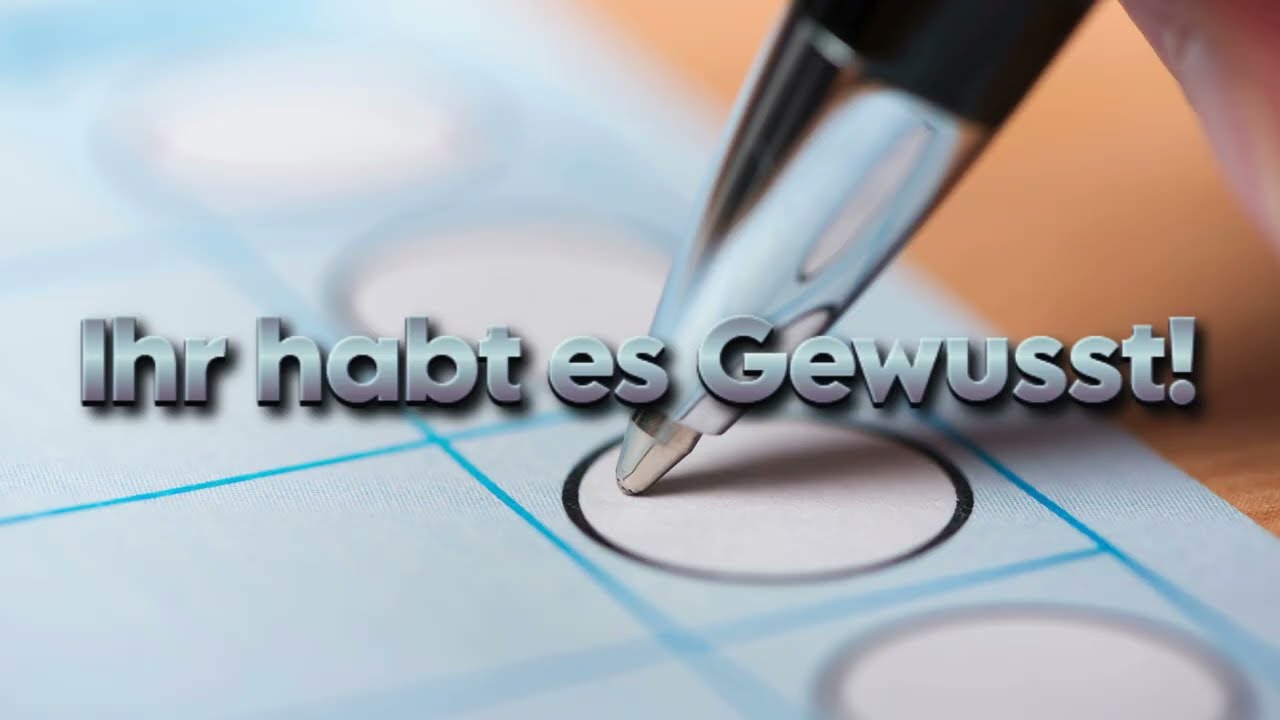 Ihr habt es Gewusst!