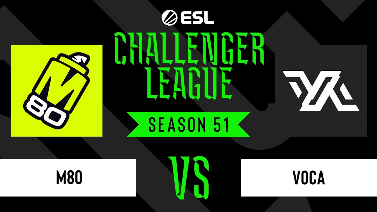 M80 vs. Voca - ESL Challenger League - Season 51 - NA