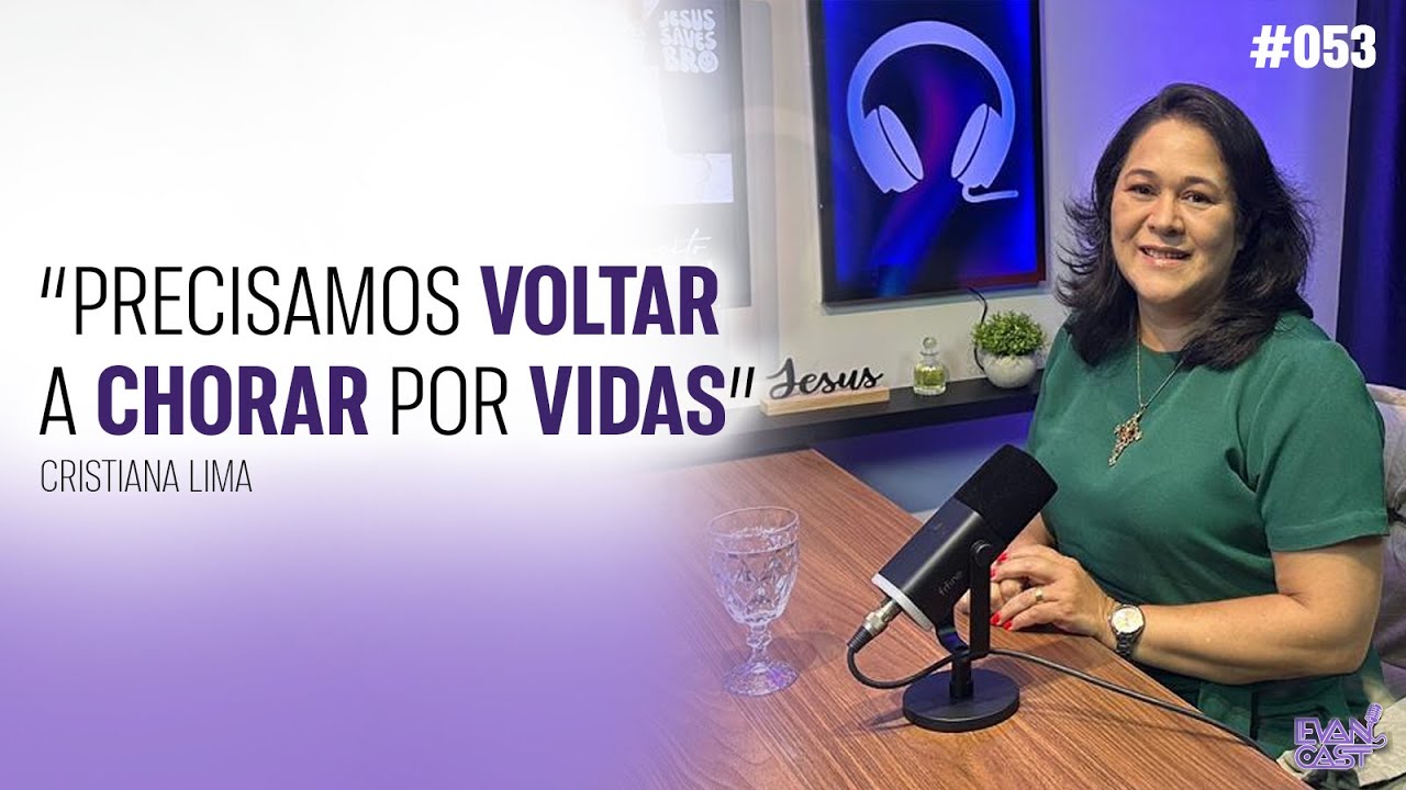 CRISTIANA LIMA | EvanCast Ep. 53 | Temp. 02
