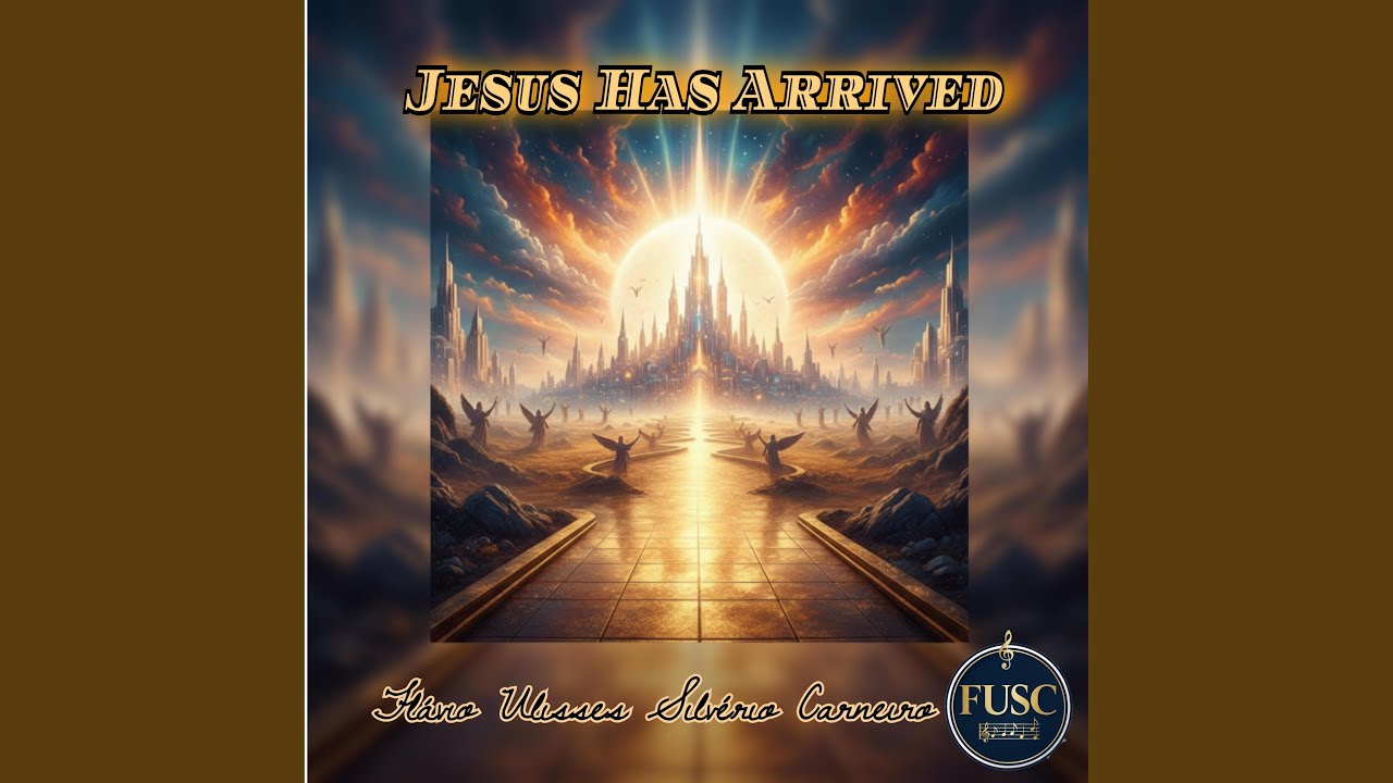 Jesus Has Arrived