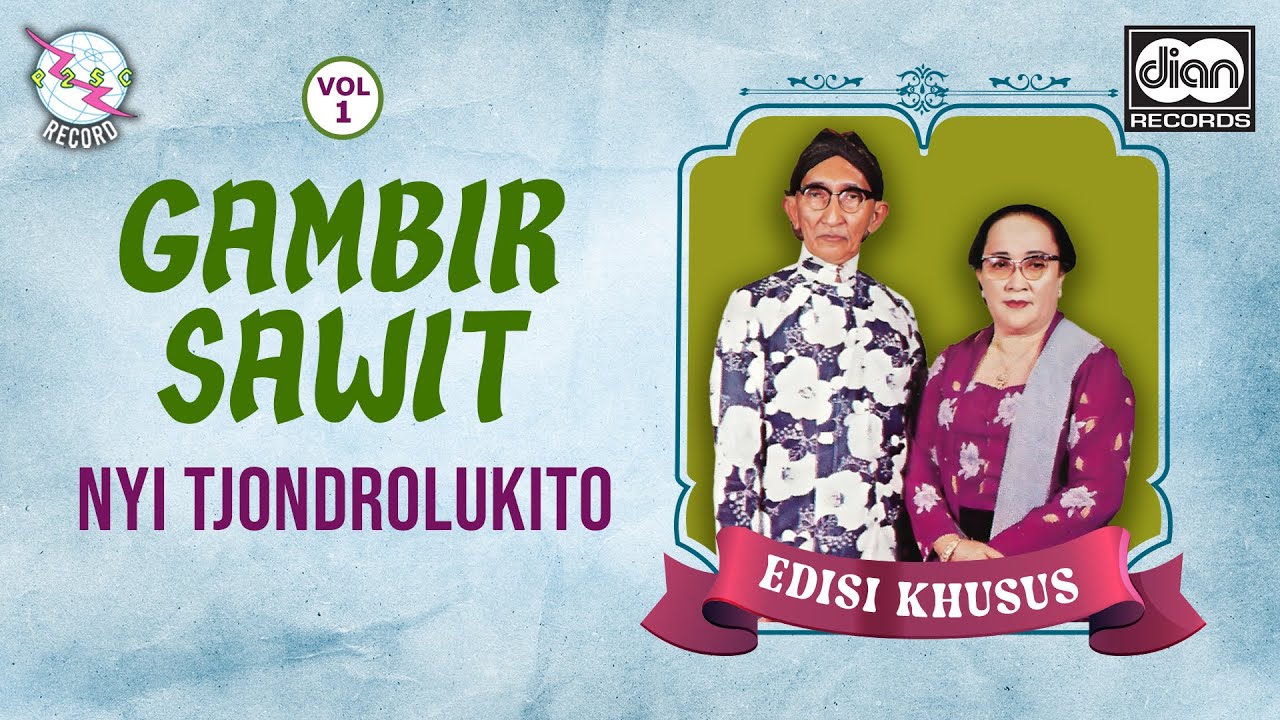 GAMBIR SAWIT - NYI TJONDROLUKITO (Official Audio)