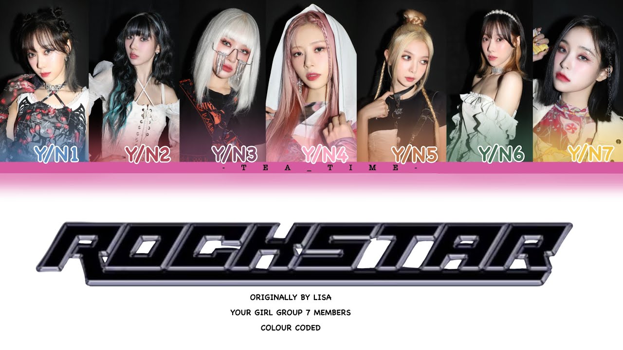 Your Girl Group (7 Members) | Rockstar Originally By LISA | Colour Coded Lyrics