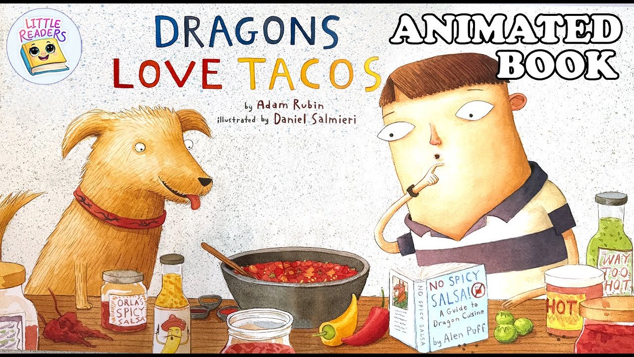 Dragons Love Tacos Never Feed Them Spicy Salsa Bedtime Story