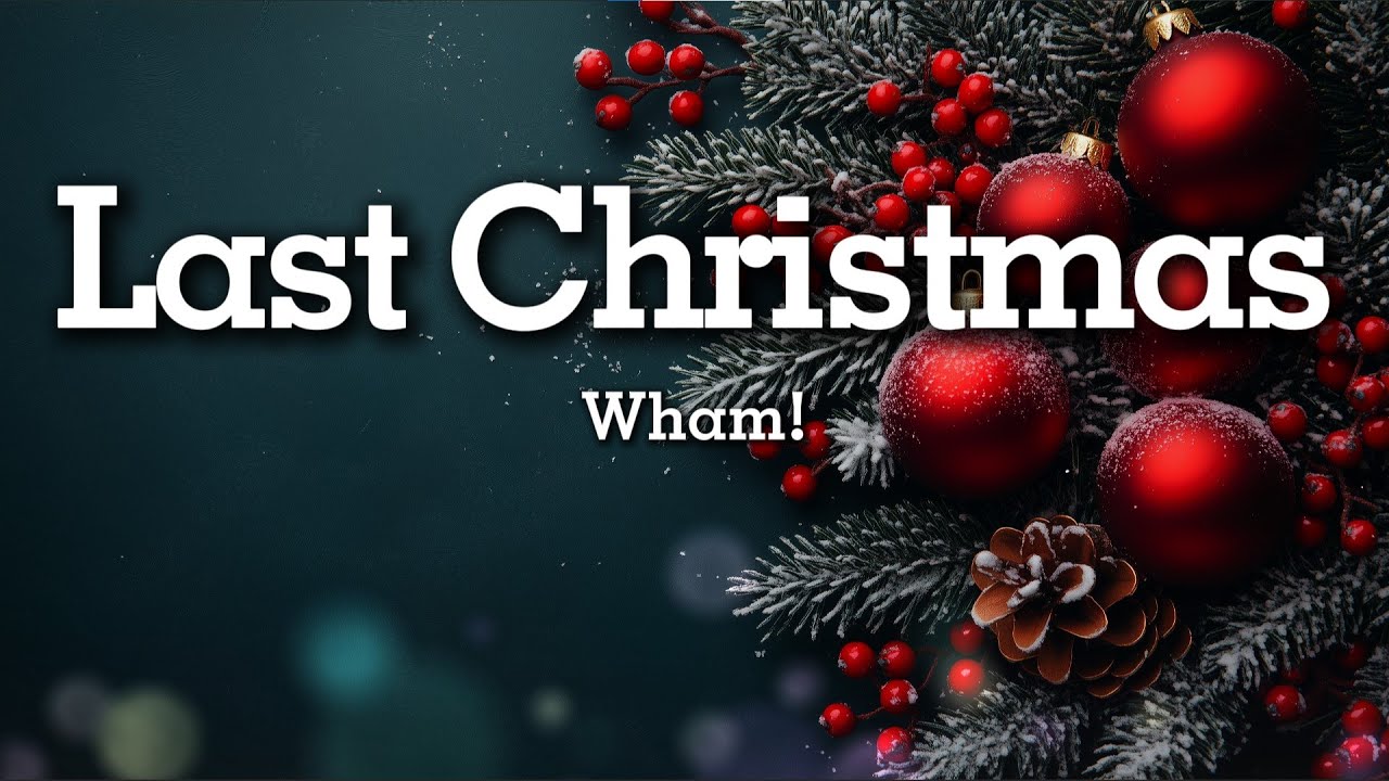 Wham! – Last Christmas (Lyrics)