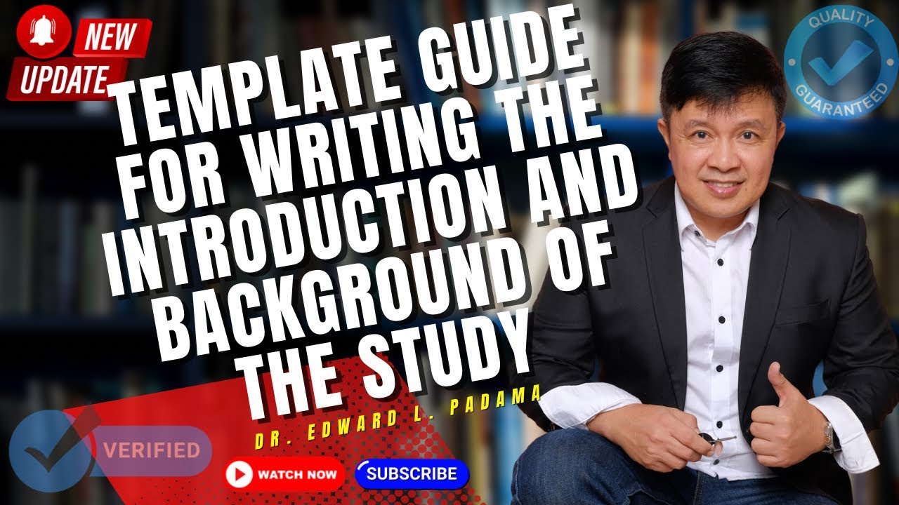 TEMPLATE GUIDE FOR WRITING THE INTRODUCTION AND BACKGROUND OF THE STUDY