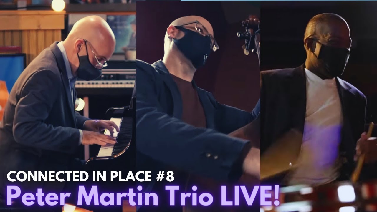 Peter Martin TRIO Live! (w/Montez Coleman & Bob DeBoo) | Connected in Place #8