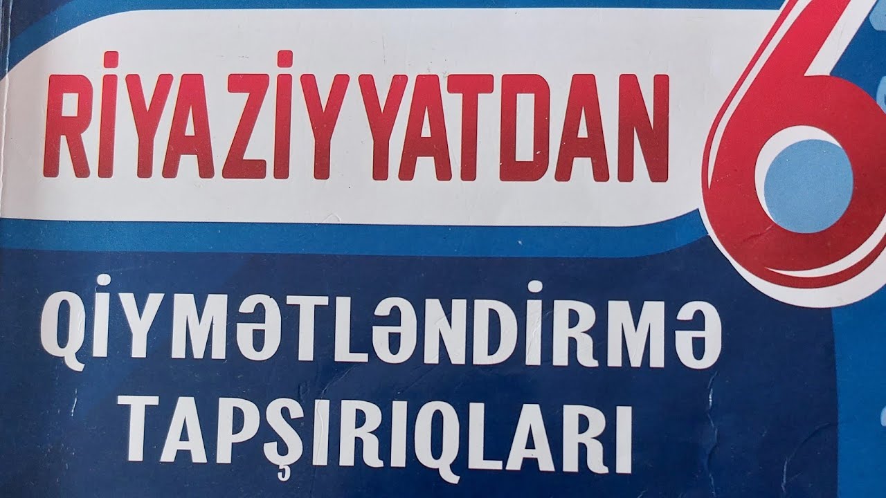 Namazov qiymətləndirmə 6cı sinif riyaziyyat səh 46-47.Riyazi ifadə.Tənlik.Bərabərsizlik.