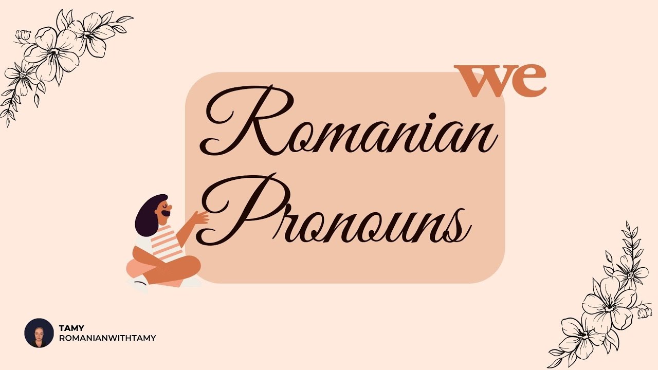 ROMANIAN LANGUAGE: THE PERSONAL PRONOUNS