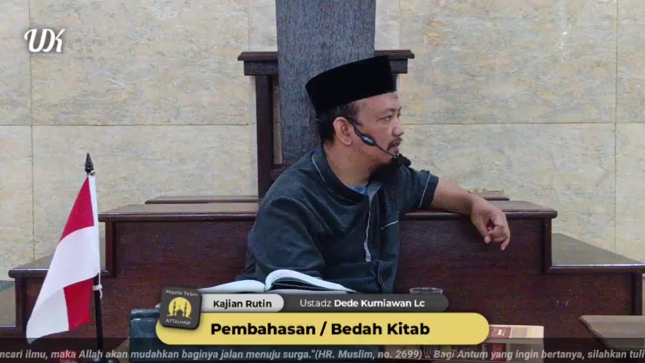 🔴 LiVE KAJIAN RUTIN MT ATTAUHID - USTADZ DEDE KURNIAWAN LC .,