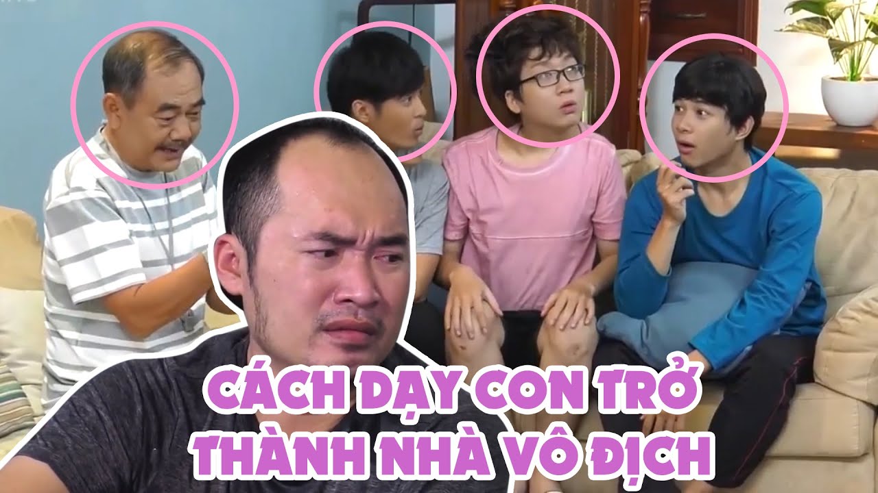 Gia đình là số 1 Phần 1 | Ông Đức Nghĩa một tay đưa con trai vào vòng THÙ HẬN 🤣