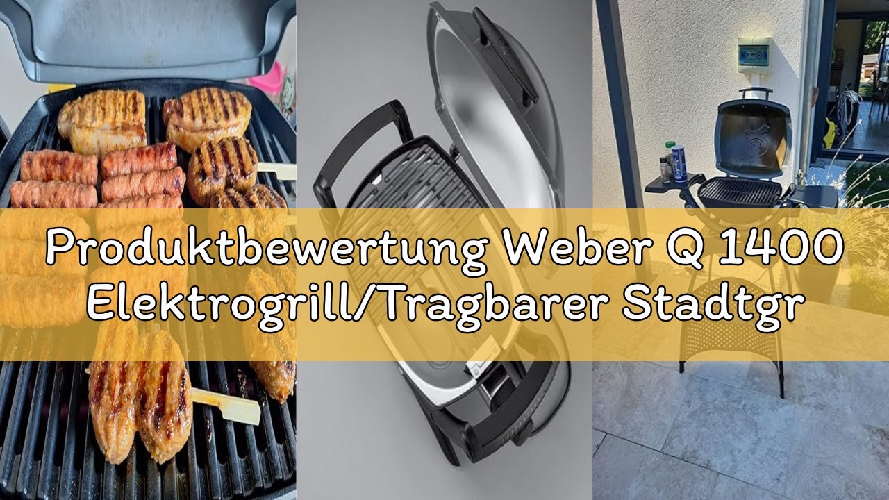 Produktbewertung Weber Q 1400 Elektrogrill/Tragbarer Stadtgrill, Porzellanemaillierter Gusseisenrost