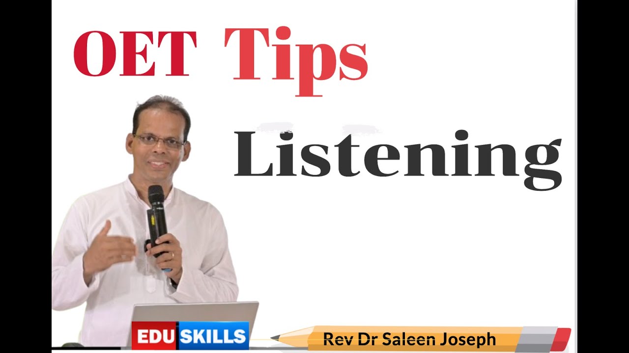 Edu Skills: OET Listening Tips By: Rev Dr Saleen Joseph🌹| OET made easy