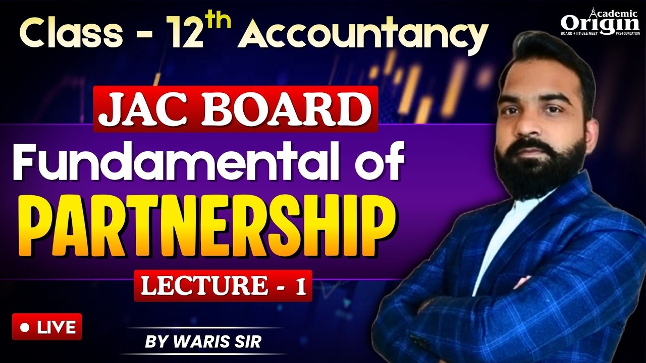 Class 12th Accountancy | Fundamentals of Partnership | Lec - 1 | By Waris Sir
