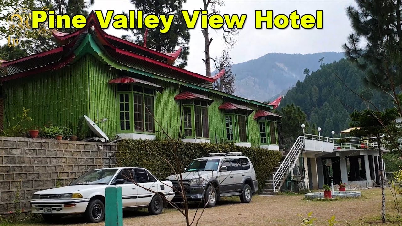 Pine Valley View Hotel | Shinkiari Mansehra Bhogarmang Valley Siran River Pakistan | Adeel Jamil