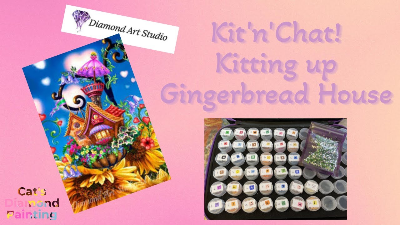 Kitting up Gingerbread House | My First Diamond Art Studio UK Painting | Kit'n'Chat