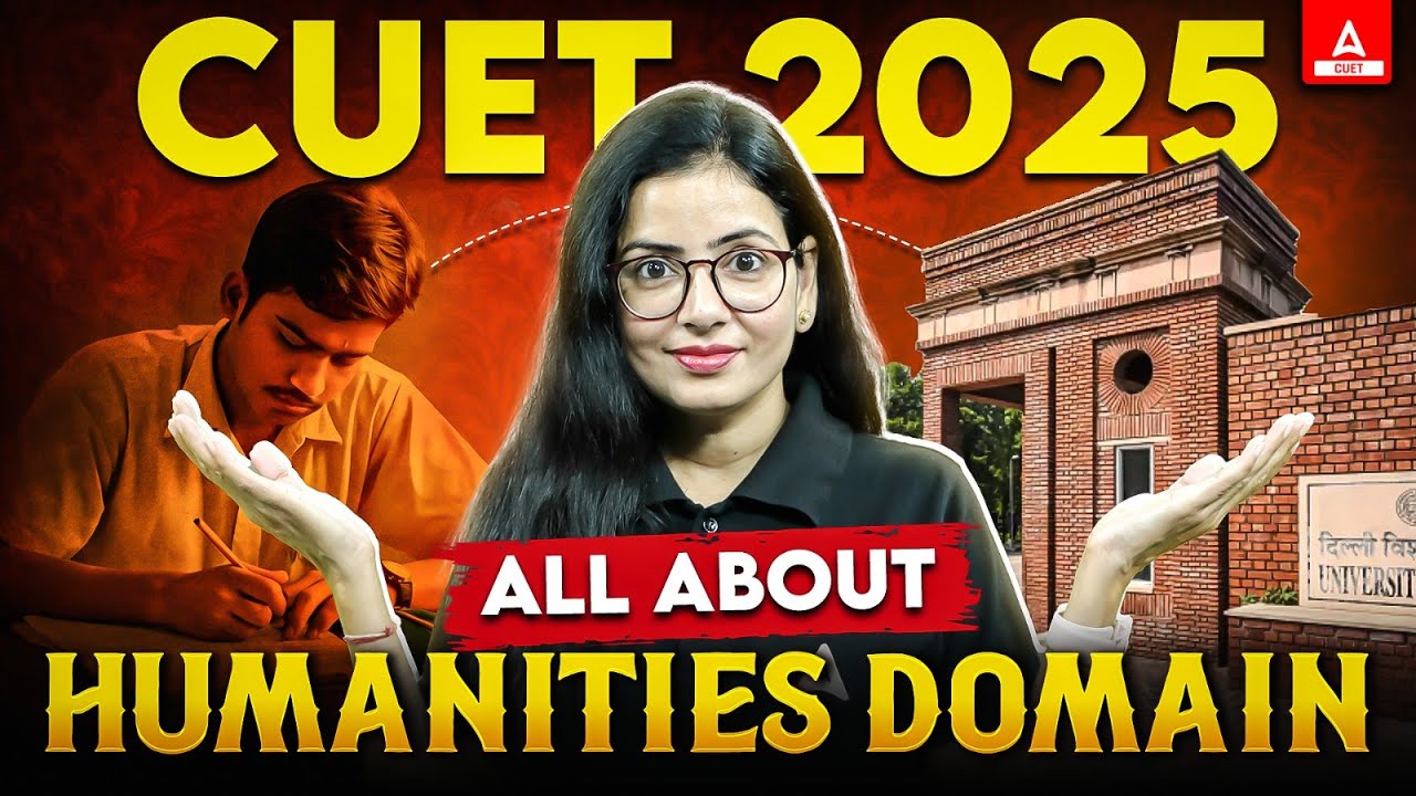 All About CUET Humanities Domain 2025 📚