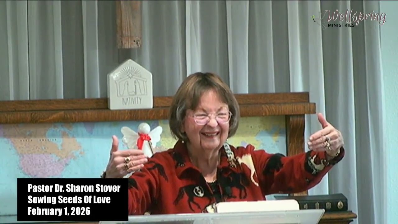 Sowing Seeds of Love - Pastor Dr. Sharon Stover 26-02-01